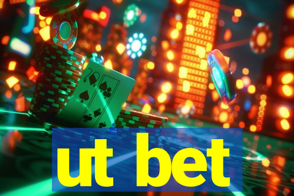 ut bet